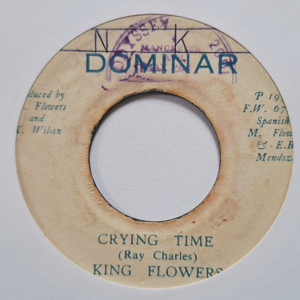 King Flowers / The Dominar All Stars - Crying Time / Crying Dub