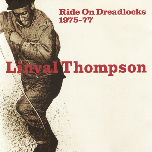 Linval Thompson - Ride On Dreadlocks 1975-77