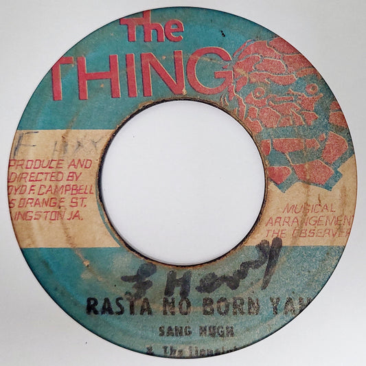 Sang Hugh & The Lionelairs - Rasta No Born Yah