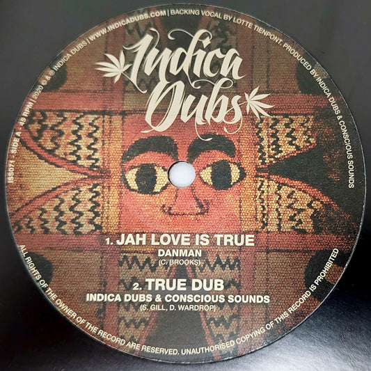 Danman / Indica Dubs & Conscious Sounds - Jah Love Is True / Spirit Of H.I.M
