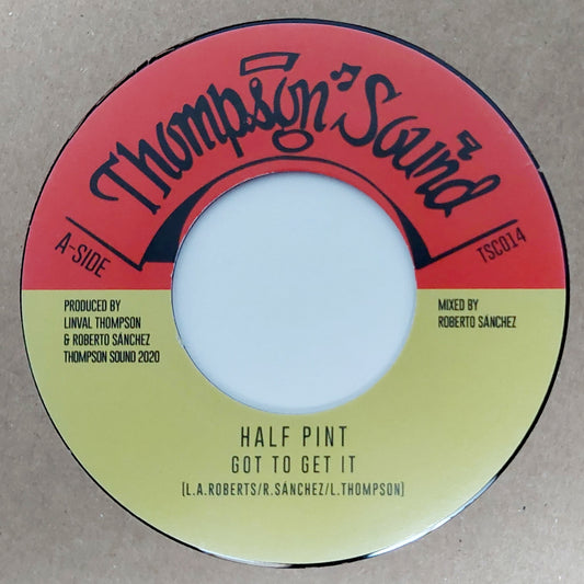 Half Pint - Got To Get It / Got To Dub It