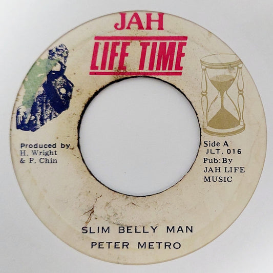 Peter Metro / Jah Life Time - Slim Belly Man / Slim Belly Dub