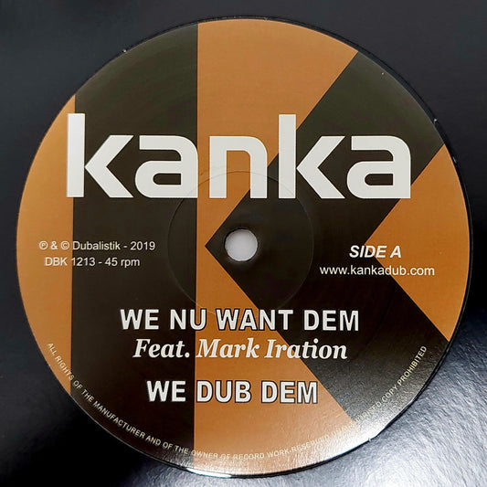 Kanka feat. Mark Iration - We Nu Want Dem