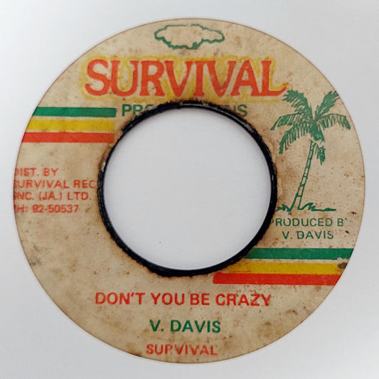 V. Davis - Don't You Be Crazy