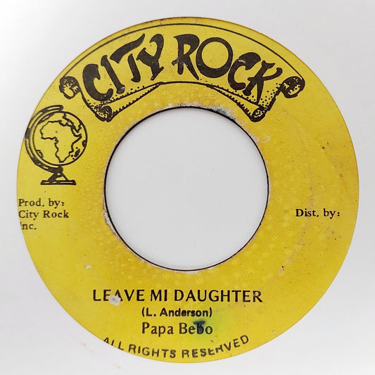 Papa Bebo - Leave Mi Daughter