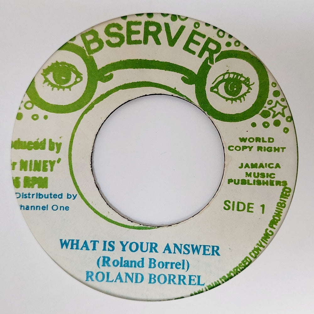 Roland Borrell - What Is Your Answer