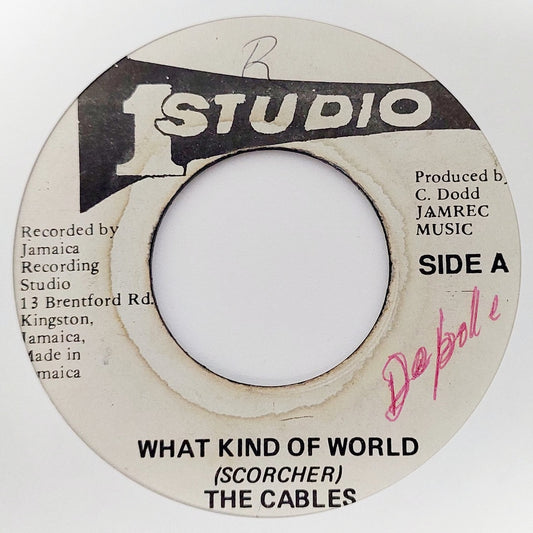 The Cables / The Skatalites ‎- What Kind Of World / Peace And Love