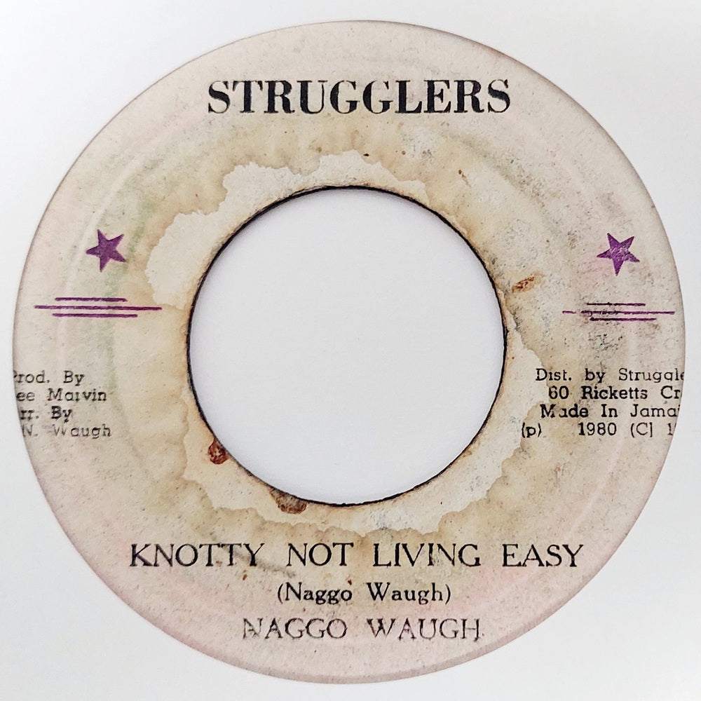 Naggo Waugh - Knotty Not Living Easy