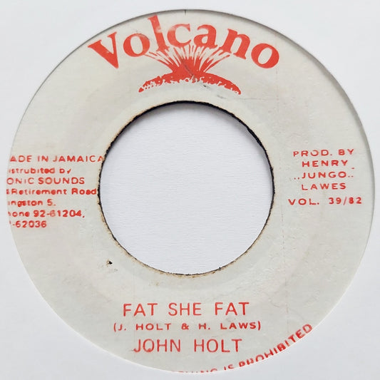 John Holt - Fat She Fat