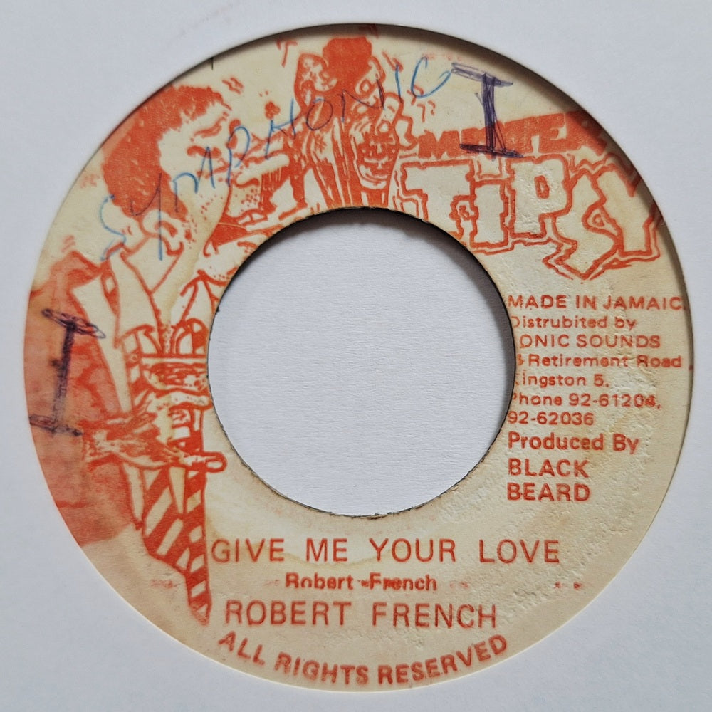 Robert French - Give Me Your Love