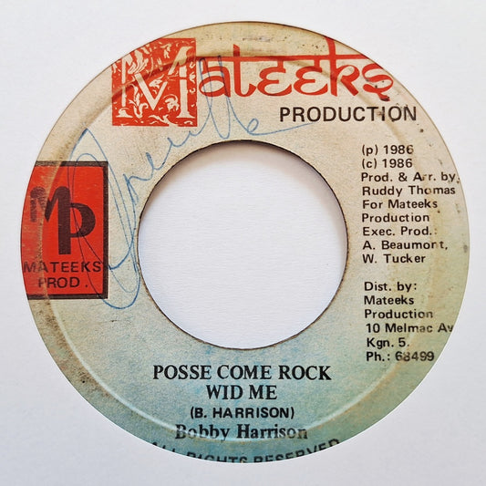 Bobby Harrison / Rapper Horace - Posse Come Rock Wid Me / Leggo Me Watch