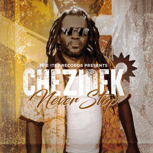 Chezidek - Never Stop