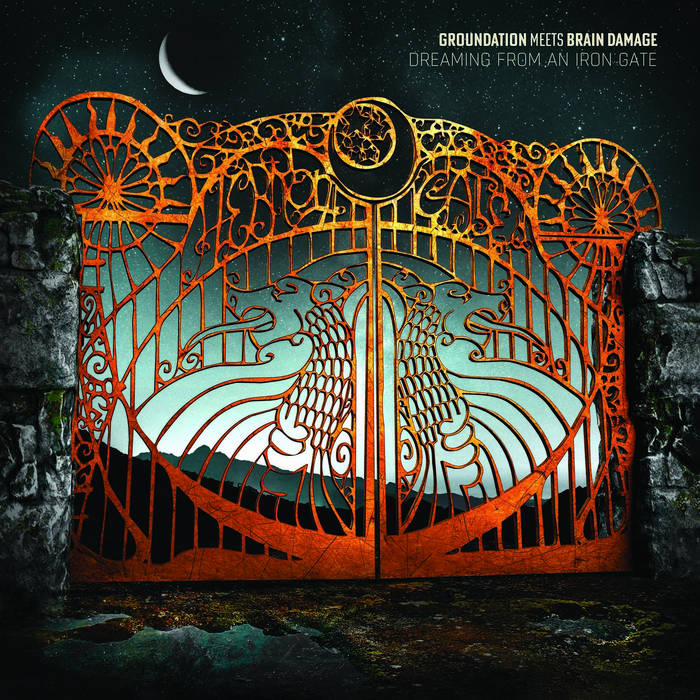 Brain Damage & Groundation - Dreaming From An Iron Gate