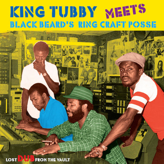 King Tubby Meets Blackbeard's Ring Craft Posse - Lost Dub From The Vault