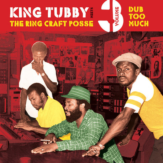 King Tubby Meets The Ring Craft Posse - Dub Too Much (Volume 3)