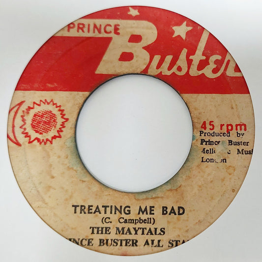 The Maytals & Prince Buster All Stars - Treating Me Bad / Pain In My Belly